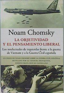 La objetividad y el pensamiento liberal: los intelectuales de izquierdas frente a la guerra de Vietn | 149635 | Chomsky, Noam