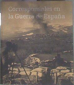 Corresponsales en la guerra de España, 1936-1939 | 182868 | Varios