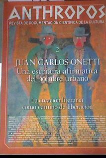 Anthropos 2 Nueva edición  Juan Carlos Onetti Una escritura afirmativa del hombre urbano | 176156 | VVAA