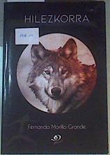 Hilezkorra : otsoaren begirada | 164993 | Morillo Grande, Fernando (1974-)