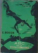 ABC de la pesca submarina | 167274 | Boissin, Ely/Lozano Cabo, F.