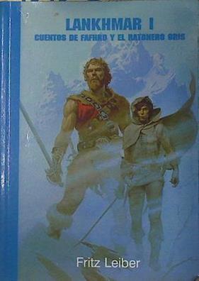 Lankhmar I: cuentos de Fafhr y el ratonero gris | 131312 | Leiber, Fritz