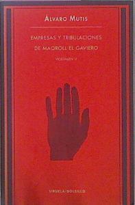Empresas Y Tribulaciones De Maqroll El Gaviero Volumen II | 30869 | Alvaro Mutis