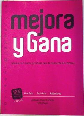 Mejora y gana : guía practica de marca personal para la búsqueda de empleo | 133837 | Micó, Pablo Adán/Alonso Cañaveras, Pablo/Salas Pérez, Joaquín