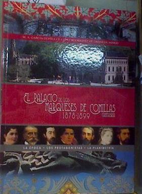 El Palacio de los Marqueses de Comillas 1878-1899 Cantabria | 168245 | García Guinea, Miguel Ángel/Úbeda de Mingo, Pascual/López Rodríguez, Fernando