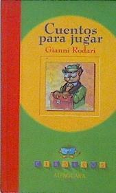 Cuentos para jugar | 147004 | Rodari, Gianni