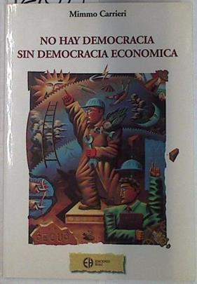No hay democracia sin democracia económica | 129571 | Carrieri, Mimmo