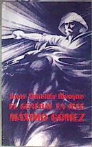 El General en Jefe Máximo Gómez | 182276 | Juan Almeida Bosque
