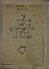 El Traje Del Medico Y Su Ambiente A Traves Del Tiempo. 9 Laminas Dobles De Color (La | 60239 | Productos Roche