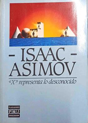X representa lo desconocido | 188641 | Asimov, Isaac