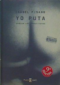 Yo Puta hablan las prostitutas | 15150 | Pisano Isabel