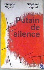 Putain de silence | 74283 | Vigand, Philippe/Vigand, Stéphane