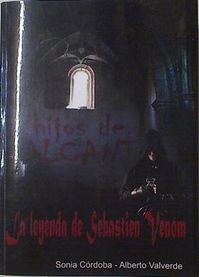 La leyenda de Sebastian Venom Hijos de Alcant | 124977 | Alberto Valverde, Sonia Córdoba