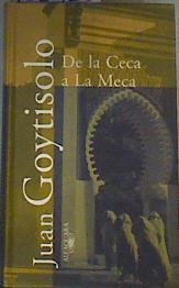 De la Ceca a la Meca : Aproximaciones al mundo islámico | 168450 | Goytisolo, Juan