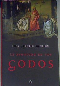 La Aventura De Los Godos | 8636 | Cebrian Juan Antonio