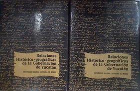 Relaciones Historico-Geográficas de la Gobernacion de Yucatán. 2 tomos | 181296 | Varios