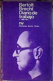 Bertolt Brecht Diario de trabajo I. 1938/1941 | 184426 | Brecht, Bewrtolt