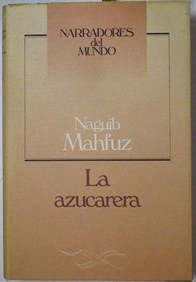 La Azucarera | 118184 | Mahfuz, Nayib