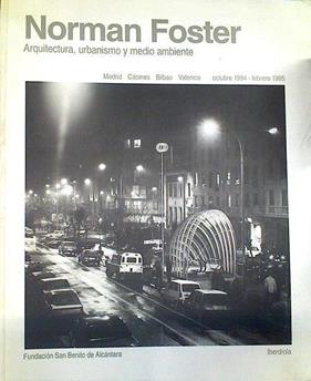 Norman Foster: arquitectura, urbanismo y medio ambiente:catálogo de exposición | 131360 | Norman Foster