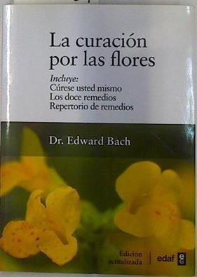 La curación por las flores | 130059 | Bach, Dr Edward