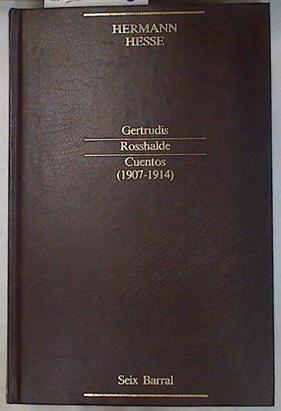 Cuentos 1907 1914 Gertrudis, Rossahlde | 111418 | Hesse, Hermann