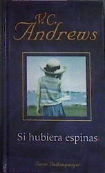 Si hubiera espinas | 70540 | Andrews, V. C.