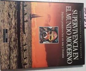 Supervivencia En El Mundo Moderno Pueblos Primitivos Hoy En Asia Y Oceanía | 55734 | Burenbult Göran