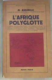 L'Afrique polyglotte. | 178248 | Oddone Assirelli/Traduction de Denis-Pierre De Pedrals.