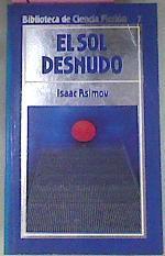 El Sol Desnudo | 42232 | Asimov, Isaac