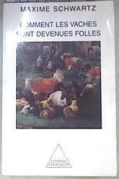 Comment les vaches sont devenues folles | 171887 | Schwartz, Maxime