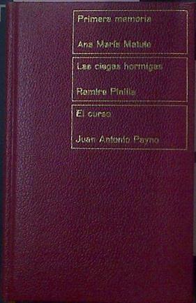 Las Ciegas Hormigas. Primera Memoria. El Curso | 13705 | Ramiro Pinilla/Matute Ana Maria,/Juan Antonio Payno,