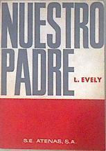 Nuestro Padre en la base de nuestra fraternidad. | 173749 | Abate Luis Evely
