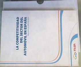 La competitividad del sector del automóvil en España: bases para un libro blanco | 166294 | Nueno, Pedro