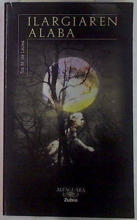 Ilargiaren alaba | 104309 | Martínez de Lezea, Toti