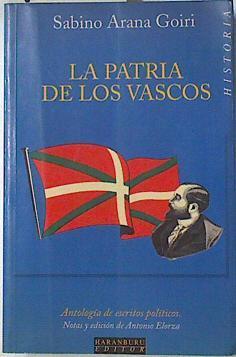 La patria de los vascos antologia de escritos politicos | 127012 | Sabino Arana Goiri