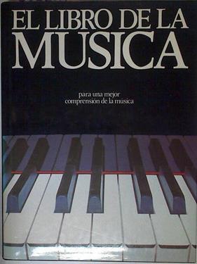 El Libro De La Música Para Una Mejor Comprensión De La Música | 64128 | Vvaa