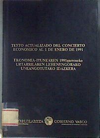 Texto actualizado del concierto económico al 31 de Enero de 1991 - Ekonomia-itunearen 1991garreneko | 173744 | País Vasco. Dep. Hacienda y Finanzas