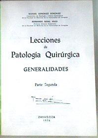 Lecciones de Patología Quirúrgica Generalidades Parte segunda | 171781 | González González, Manuel/Seral Iñigo, Fernando