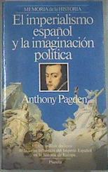 El imperialismo español y la imaginación política | 178766 | Pagden, Anthony