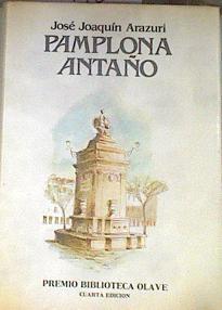 Pamplona antaño | 177985 | Arazuri Díez, José Joaquín