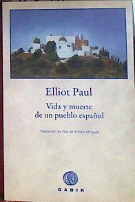 Vida y muerte de un pueblo español | 184144 | Paul, Elliot