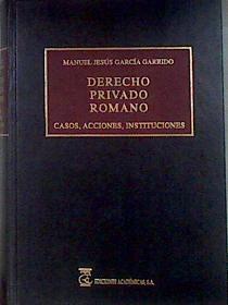 Derecho privado romano: casos, acciones, instituciones | 183028 | García Garrido, Manuel J.