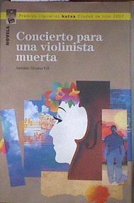 Concierto para una violinista muerta | 182212 | Álvarez Gil, Antonio