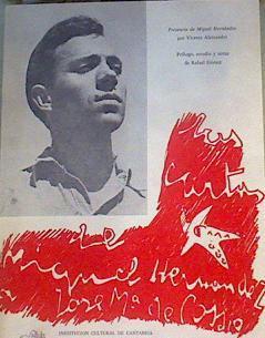 Cartas a José María Cossio. Presencia de Miguel Hernández por Vicente Aleixandre. Prólogo, estudio y | 166785 | Hernandez, Miguel