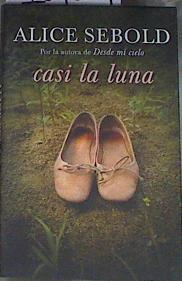 Casi la luna | 169629 | Sebold, Alice (1964- )