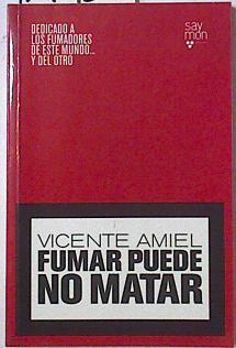 Fumar puede no matar | 127435 | Amiel, Vicente
