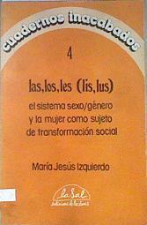 Las, los, les lis, lus. El sistema sexo-genero y la mujer | 172306 | Izquierdo, Maria Jesús
