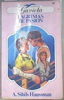Lágrimas de pasión | 175313 | Sibils Houssmann, A.seud.