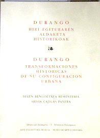 Durango Transformaciones historicas de su configuracion urbana | 171292 | Silvia Cajias Panera, Belén  Bengoetxea Rementeria