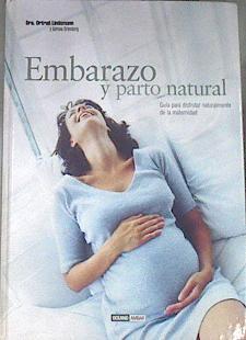 Embarazo y parto natural: guía para disfrutar naturalmente de la maternidad | 169450 | Adriana Ortemberg, Claudia/Lindemann, Ortrud